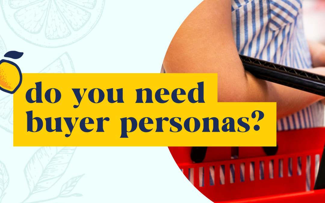 Do you need buyer personas?